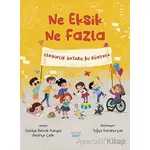 Ne Eksik Ne Fazla - Saniye Bencik Kangal - Turta Kitap