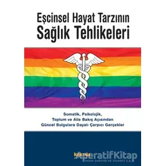 Eşcinsel Hayat Tarzının Sağlık Tehlikeleri - Kolektif - Kaknüs Yayınları