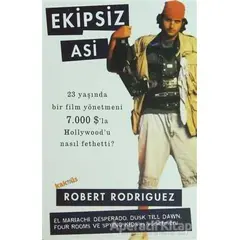 Ekipsiz Asi - Robert Rodriguez - Kaknüs Yayınları