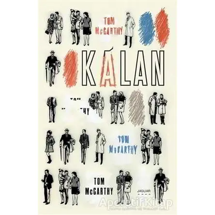 Kalan - Tom McCarthy - Jaguar Kitap