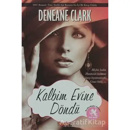 Kalbim Evine Döndü - Deneane Clark - Sayfa6 Yayınları