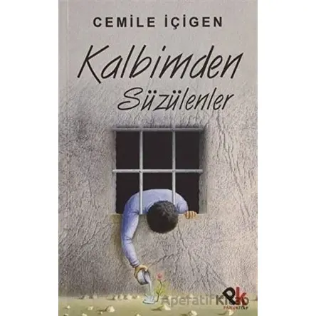 Kalbimden Süzülenler - Cemile İçigen - Panu Kitap