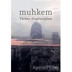 Muhkem - Türker Alagözyaylası - Başka Yerler Yayınları