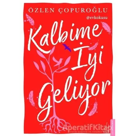 Kalbime İyi Geliyor - Özlen Çopuroğlu - Destek Yayınları