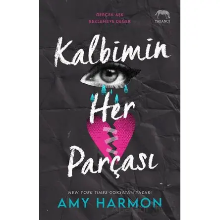 Kalbimin Her Parçası - Amy Harmon - Yabancı Yayınları