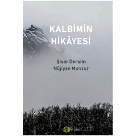 Kalbimin Hikayesi - Nüjiyan Munzur - Aram Yayınları