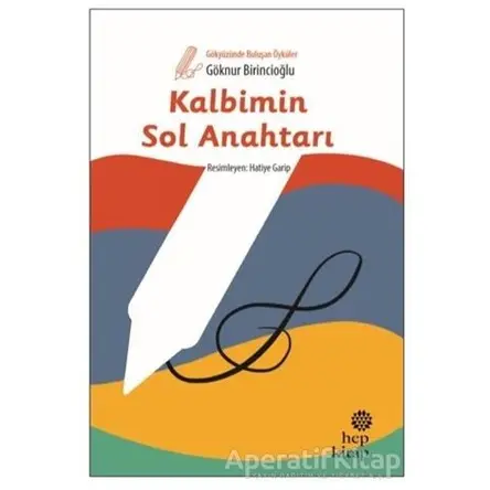 Kalbimin Sol Anahtarı - Göknur Birincioğlu - Hep Kitap