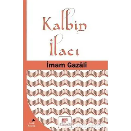 Kalbin İlacı - İmam-ı Gazali - Gelenek Yayıncılık