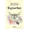 Kumarbaz - Fyodor Mihayloviç Dostoyevski - Kaldırım Yayınları