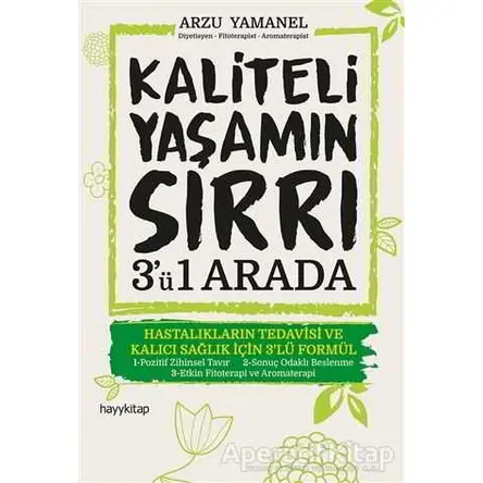 Kaliteli Yaşamın Sırrı 3ü 1 Arada - Arzu Yamanel - Hayykitap