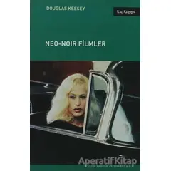 Neo-Noir Filmler - Douglas Keesey - Kalkedon Yayıncılık