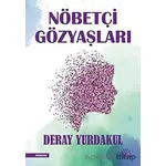 Nöbetçi Gözyaşları - Deray Yurdakul - Mihenk Kitap