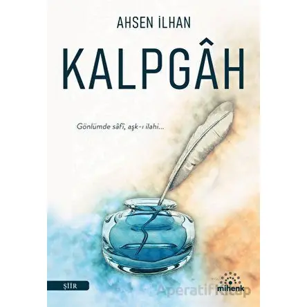 Kalpgah - Ahsen İlhan - Mihenk Kitap