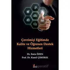 Çevrimiçi Eğitimde Kalite ve Öğrenen Destek Hizmetleri - Kamil Çekerol - Kriter Yayınları