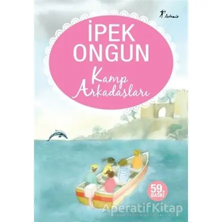 Kamp Arkadaşları - İpek Ongun - Artemis Yayınları