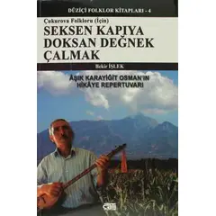 Seksen Kapıya Doksan Değnek Çalmak (Çukurova Folkloru) - Bekir İşlek - Çatı Kitapları