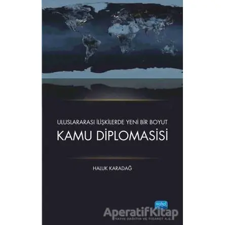 Kamu Diplomasisi - Haluk Karadağ - Nobel Akademik Yayıncılık