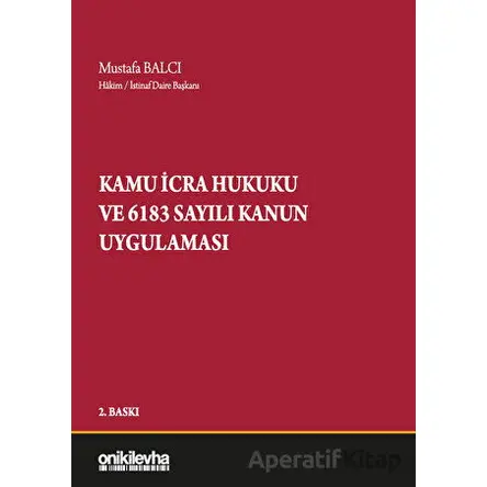 Kamu İcra Hukuku ve 6183 Sayılı Kanun Uygulaması - Mustafa Balcı - On İki Levha Yayınları