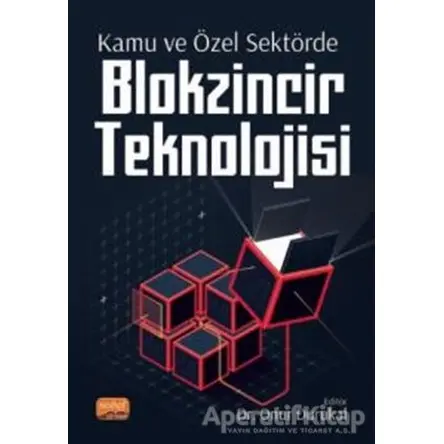 Kamu ve Özel Sektörde Blokzincir Teknolojisi - Abdullah Özdemir - Nobel Bilimsel Eserler