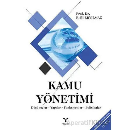 Kamu Yönetimi - Bilal Eryılmaz - Umuttepe Yayınları