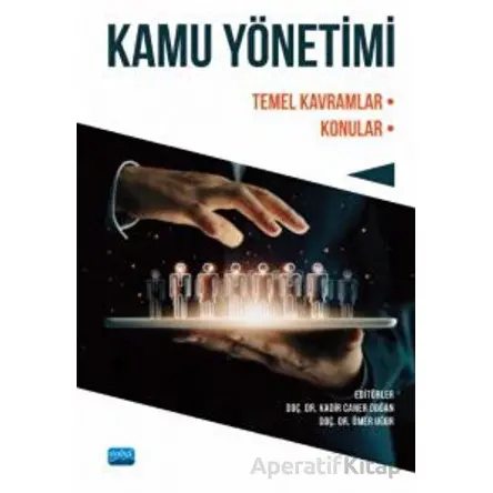 Kamu Yönetimi - Temel Kavramlar/konular - Kolektif - Nobel Akademik Yayıncılık