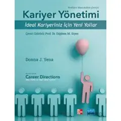 Kariyer Yönetimi - İdeal Kariyeriniz İçin Yeni Yollar - Donna J. Yena - Nobel Akademik Yayıncılık