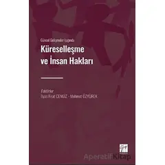 Güncel Gelişmeler Işığında Küreselleşme ve İnsan Hakları - Kolektif - Gazi Kitabevi