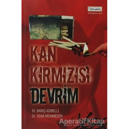 Kan Kırmızısı Devrim - Asım Memmedov - Bilim & Gönül Yayınevi