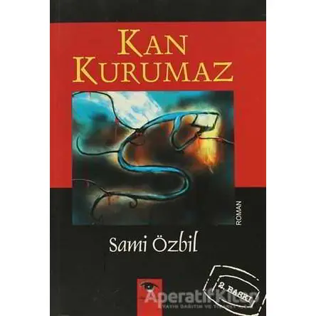 Kan Kurumaz - Sami Özbil - Ceylan Yayınları