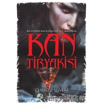 Kan Tiryakisi - Christie Silvers - Girdap Kitap