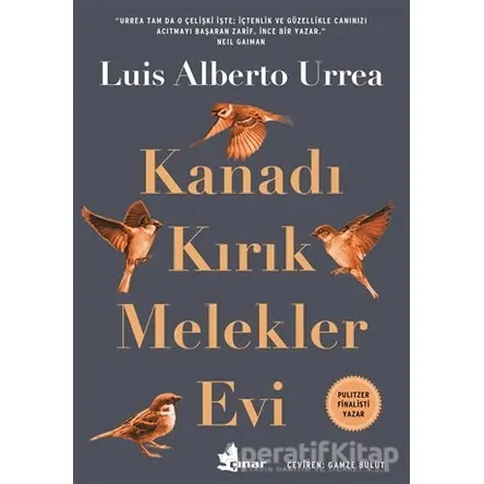 Kanadı Kırık Melekler Evi - Luis Alberto Urrea - Çınar Yayınları