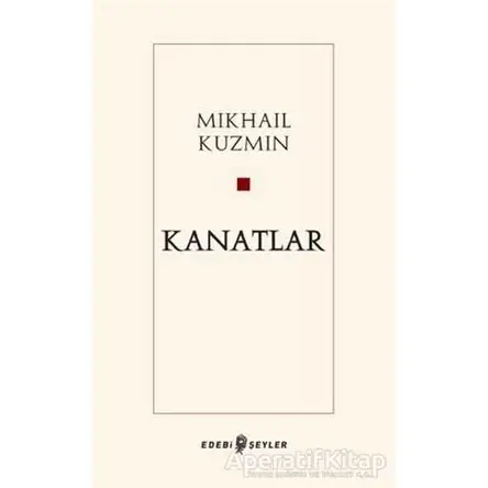 Kanatlar - Mikhail Kuzmin - Edebi Şeyler