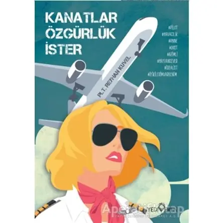 Kanatlar Özgürlük İster - Reyhan Kuvel - Yediveren Yayınları
