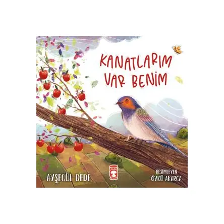 Kanatlarım Var Benim - Ayşegül Dede - Timaş Çocuk