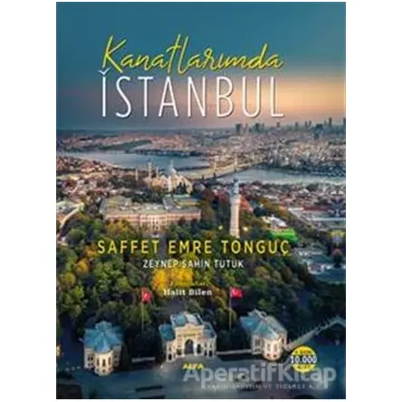 Kanatlarımda İstanbul - Saffet Emre Tonguç - Alfa Yayınları