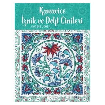 Kanaviçe İznik ve Delft Çinileri - Durene Jones - Tuva Yayıncılık