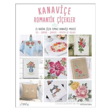 Kanaviçe Romantik Çiçekler - Suzana Lima - Tuva Yayıncılık