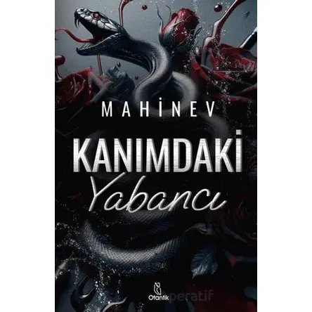 Kanımdaki Yabancı - Mahinev - Otantik Kitap