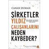 Şirketler Yıldız Çalışanlarını Neden Kaybeder ? - Canan Duman - Kanon Kitap