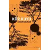 Kör Kuyu - İlker Balkan - Kanon Kitap