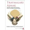 Travmaları Aşmak - Sema Senekçi Kocaman - Kanon Kitap