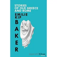 Stories Of Old Greece And Rome - Emilie Kip Baker - Kanon Kitap