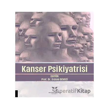 Kanser Psikiyatrisi - Kolektif - Akademisyen Kitabevi