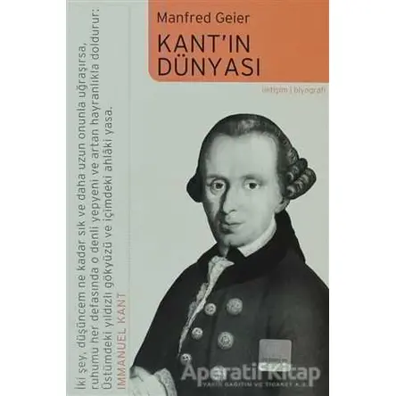 Kant’ın Dünyası - Manfred Geier - İletişim Yayınevi