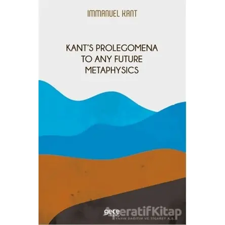 Kant‘s Prolegomena To Any Future Metaphysics - Immanuel Kant - Gece Kitaplığı
