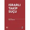 Israrlı Takip Suçu - Yağmur Temiz Gül - Adalet Yayınevi