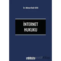 İnternet Hukuku - Mehmet Bedii Kaya - On İki Levha Yayınları