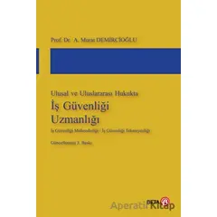 Ulusal ve Uluslararası Hukukta İş Güvenliği Uzmanlığı - Murat Demircioğlu - Beta Yayınevi