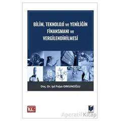 Bilim, Teknoloji ve Yeniliğin Finansmanı ve Vergilendirilmesi