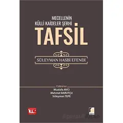 Mecellenin Külli Kaideler Şerhi Tafsil Süleyman Hasbi Efendi - Mustafa Avcı - Adalet Yayınevi